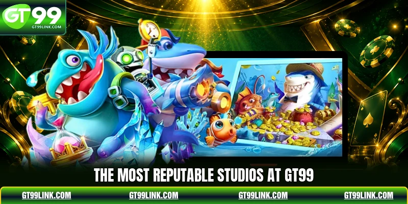 The most reputable studios at GT99